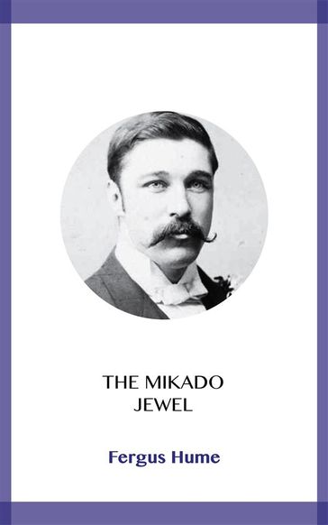 The Mikado Jewel - Fergus Hume