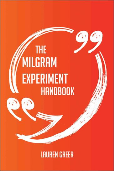 The Milgram experiment Handbook - Everything You Need To Know About Milgram experiment - Lauren Greer