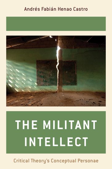 The Militant Intellect - Andrés Fabián Henao Castro