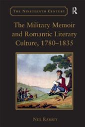 The Military Memoir and Romantic Literary Culture, 17801835