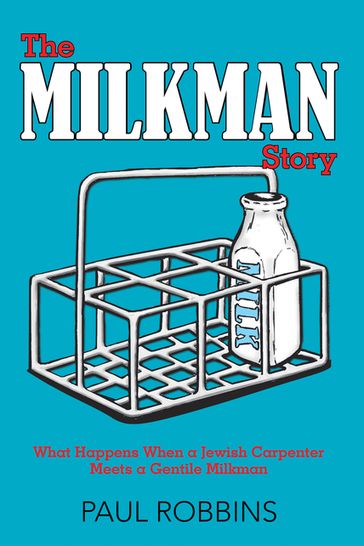 The Milkman Story - Paul Robbins