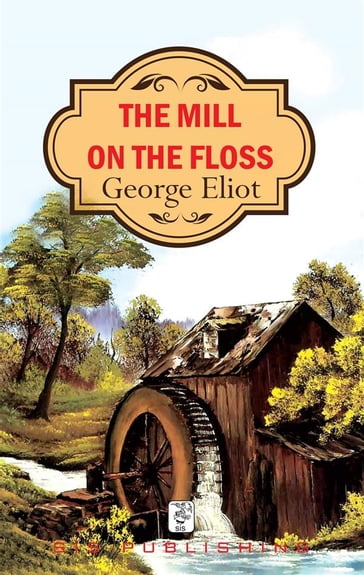 The Mill On The Floss - George Eliot