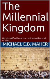 The Millennial Kingdom