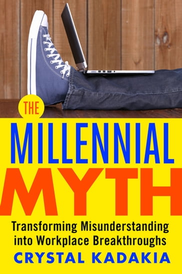 The Millennial Myth - Crystal Kadakia