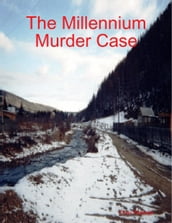The Millennium Murder Case