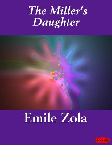 The Miller's Daughter - Emile Zola