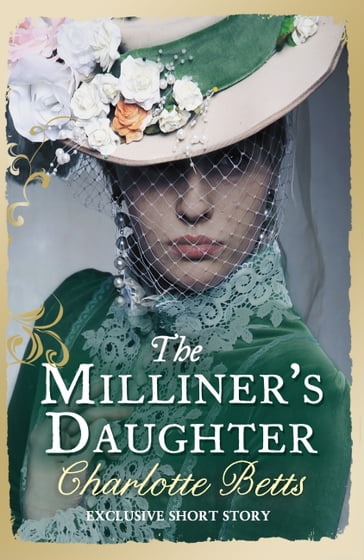 The Milliner's Daughter - Charlotte Betts