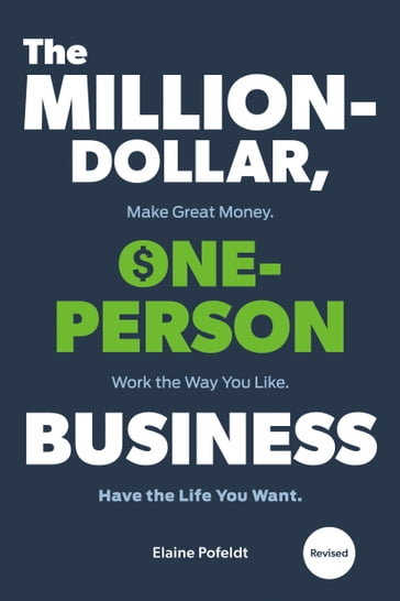 The Million-Dollar, One-Person Business, Revised - Elaine Pofeldt