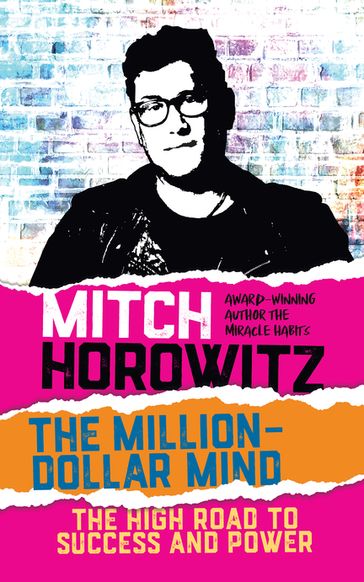 The Million Dollar Mind - Mitch Horowitz