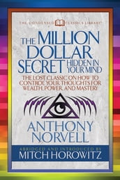 The Million Dollar Secret Hidden in Your Mind (Condensed Classics)