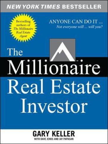 The Millionaire Real Estate Investor - Gary Keller - Dave Jenks - Jay Papasan - Jay Papasan