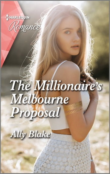 The Millionaire's Melbourne Proposal - Ally Blake