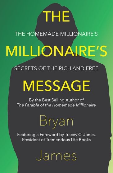 The Millionaire's Message - Bryan James