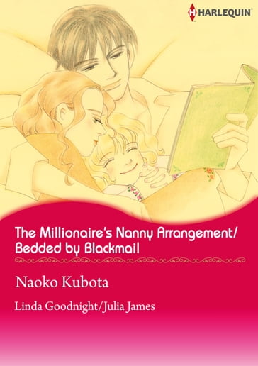 The Millionaire's Nanny Arrangement / Bedded by Blackmail (Harlequin Comics) - Linda Goodnight