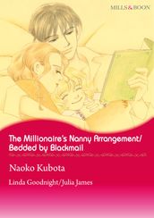 The Millionaire s Nanny Arrangement / Bedded by Blackmail (Mills & Boon Comics)