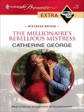 The Millionaire s Rebellious Mistress