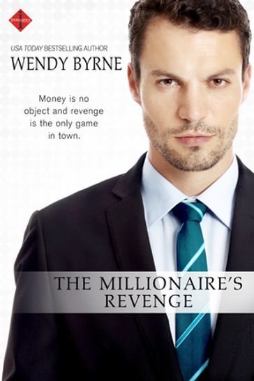 The Millionaire's Revenge - Wendy Byrne