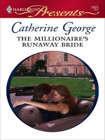 The Millionaire's Runaway Bride - Catherine George