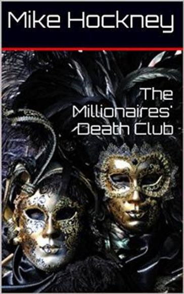 The Millionaires' Death Club - Mike Hockney