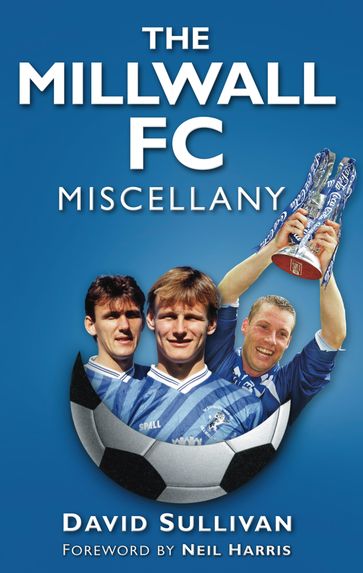 The Millwall FC Miscellany - David Sullivan