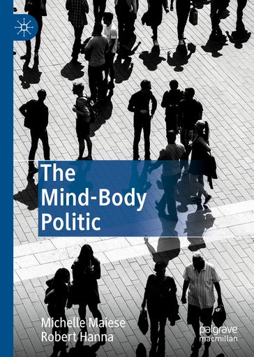 The Mind-Body Politic - Michelle Maiese - Robert Hanna