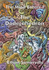 The Mind Eaters 1: The Dodecahedron