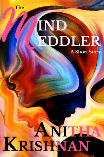 The Mind Meddler - Anitha Krishnan