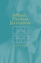 The Mind of Thomas Jefferson