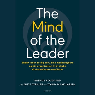 The Mind of the Leader - Gitte Dybkjær - Rasmus Hougaard - Tonny Maak Larsen