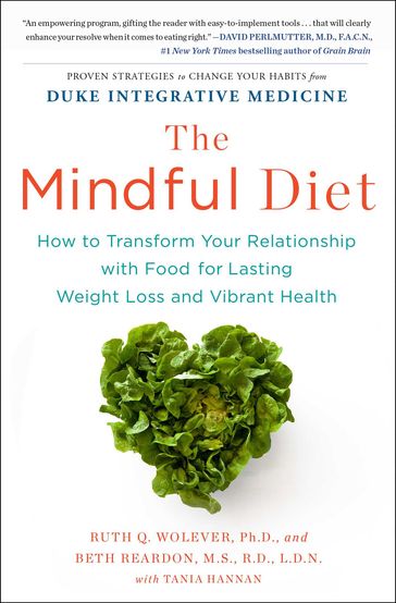 The Mindful Diet - Ruth Q. Wolever - Beth Reardon - Tania Hannan