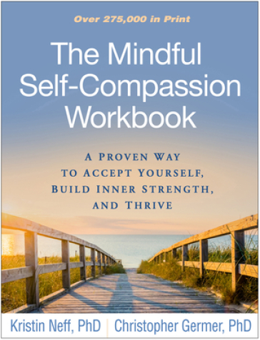 The Mindful Self-Compassion Workbook - Kristin Neff - Christopher Germer