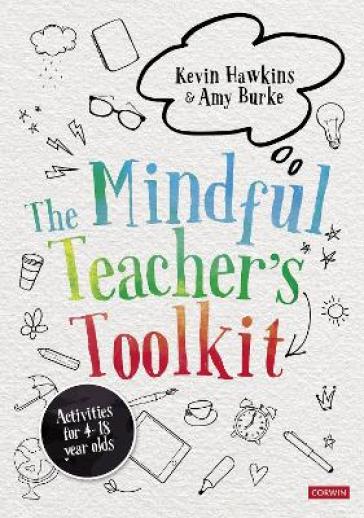 The Mindful Teacher's Toolkit - Kevin Hawkins - Amy Burke