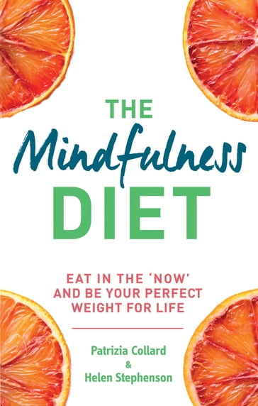 The Mindfulness Diet - Helen Stephenson - Dr Patrizia Collard