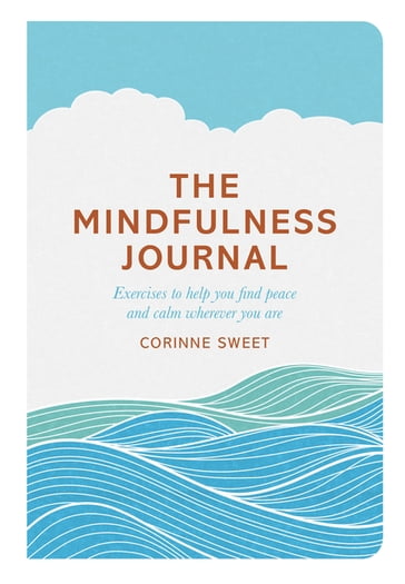 The Mindfulness Journal - Corinne Sweet - Marcia Mihotich