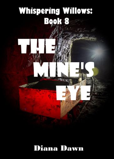 The Mine's Eye - Diana Dawn