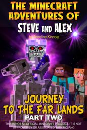 The Minecraft Adventures of Steve and Alex: Journey to the Far Lands  Part Two