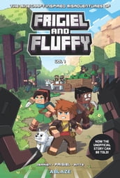 The Minecraft-inspired Misadventures of Frigiel and Fluffy Vol. 1