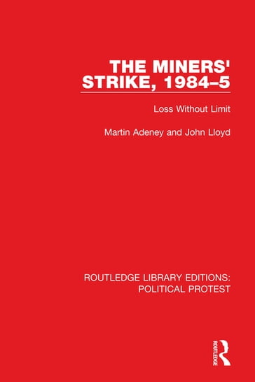 The Miners' Strike, 19845 - Martin Adeney - John Lloyd