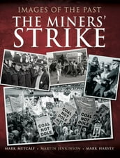 The Miners  Strike