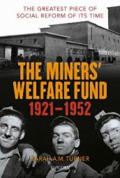The Miners  Welfare Fund 1921-1952