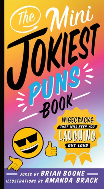 The Mini Jokiest Puns Book - Brian Boone