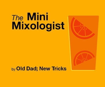 The Mini Mixologist - David O
