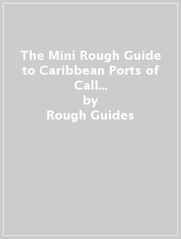 The Mini Rough Guide to Caribbean Ports of Call (Travel Guide with Free eBook) - Rough Guides