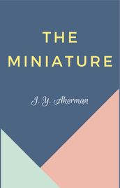 The Miniature