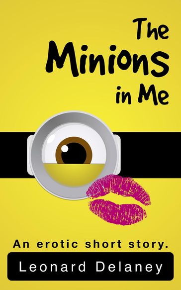 The Minions in Me - Leonard Delaney