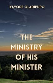 The Ministry of His Minister