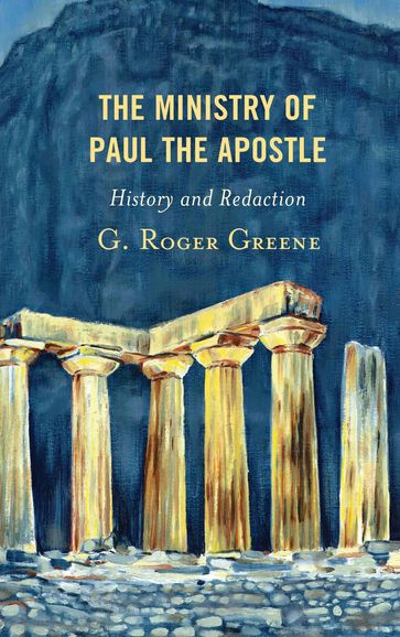 The Ministry of Paul the Apostle - G. Roger Greene