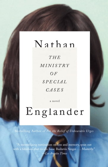 The Ministry of Special Cases - Nathan Englander