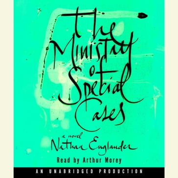 The Ministry of Special Cases - Nathan Englander