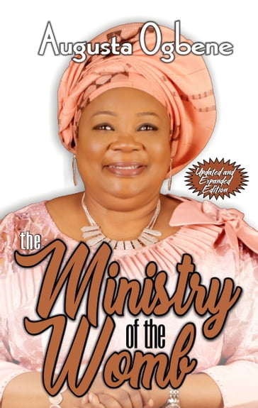 The Ministry of the Womb - DR. AUGUSTA OGBENE